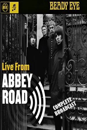 Постер: Beady Eye: Live From Abbey Road 2011