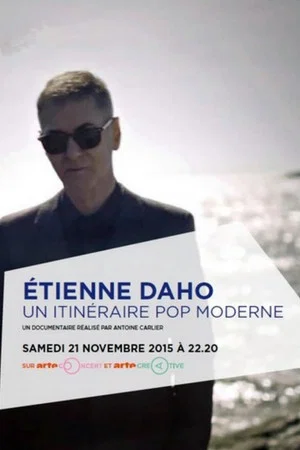 Постер: Etienne Daho, a Modern Pop Itinerary
