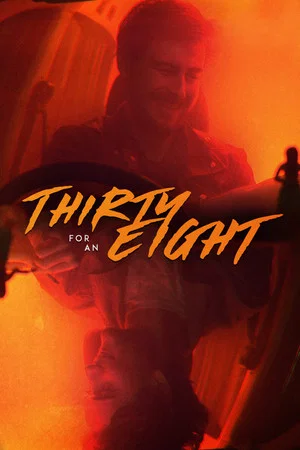 Постер: Thirty for an Eight