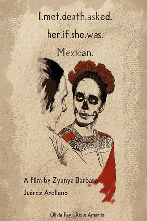 Постер: I met Death, asked her if she was Mexican