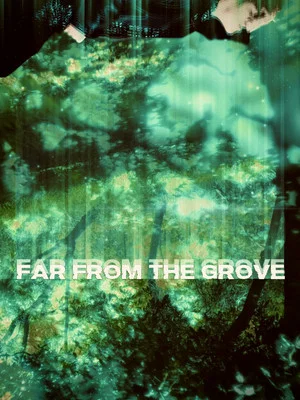 Постер: Far From the Grove
