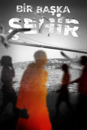 Постер: Bir Başka Şehir
