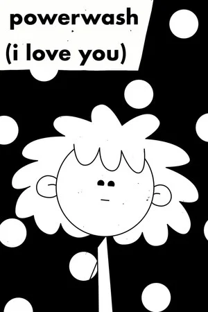 Постер: powerwash (i love you)