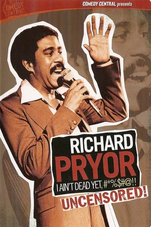 Постер: Richard Pryor: I Ain't Dead Yet, #*%$#@!!
