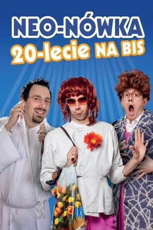 Постер: Neo-Nówka. XX-lecie na bis