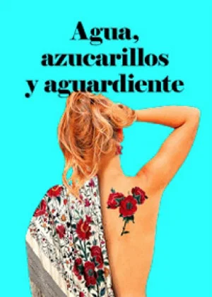 Постер: Agua, azucarillos y aguardiente