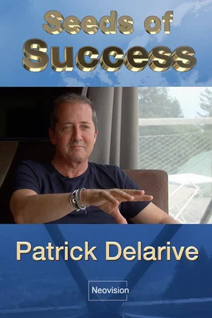 Постер: Seeds of Success - Patrick Delarive