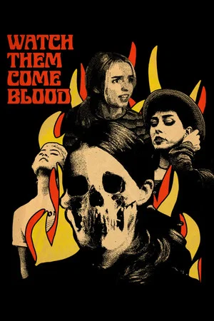 Постер: Watch Them Come Blood