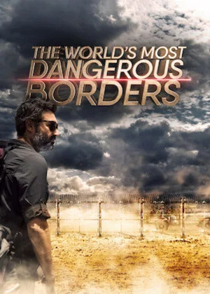 Постер: The Worlds Most Dangerous Borders