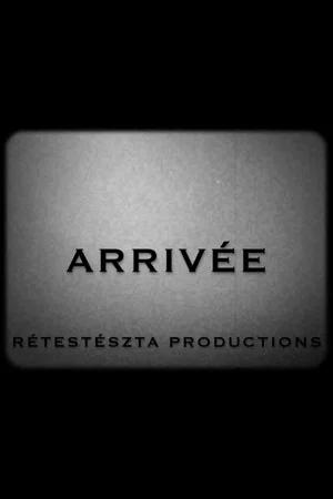 Постер: Arrivée