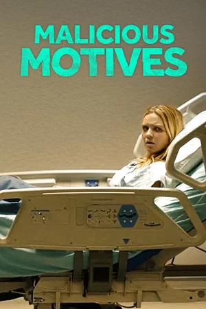 Постер: Malicious Motives