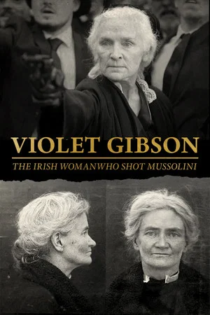 Постер: Violet Gibson, the Irish Woman Who Shot Mussolini