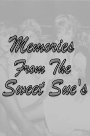 Постер: Memories from the Sweet Sues