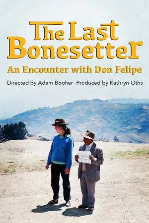 Постер: The Last Bonesetter: An Encounter with Don Felipe
