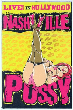 Постер: Nashville Pussy - Live! In Hollywood