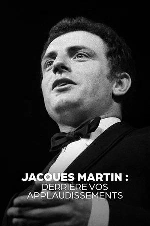 Постер: Jacques Martin, derrière vos applaudissements