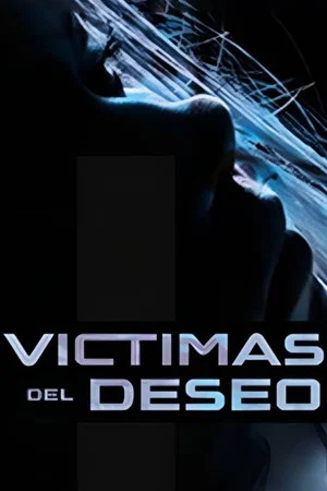 Постер: Víctimas del deseo