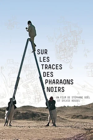 Постер: Sur les traces des pharaons noirs