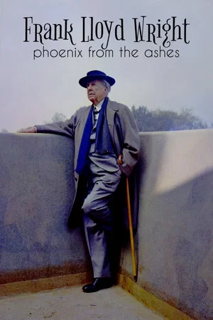 Постер: Frank Lloyd Wright: Phoenix From the Ashes