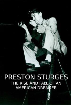 Постер: Preston Sturges: The Rise and Fall of an American Dreamer