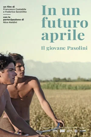 Постер: In a Future April: The Young Pasolini