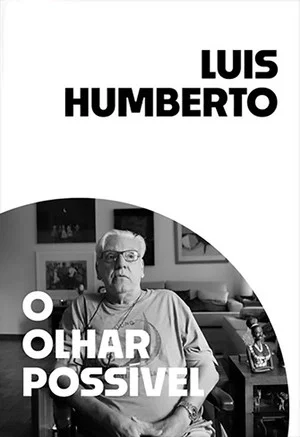 Постер: Luis Humberto: The Possible Gaze