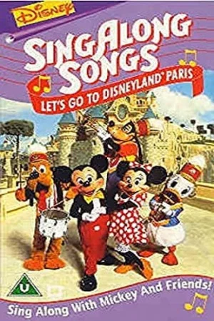Постер: Disney’s Sing-Along Songs: Let's Go To Disneyland Paris!