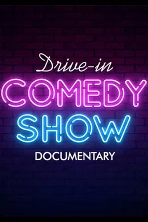 Постер: Drive-In Comedy Show: Documentary