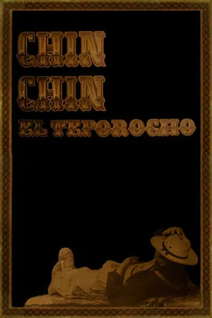 Постер: Chin Chin el teporocho