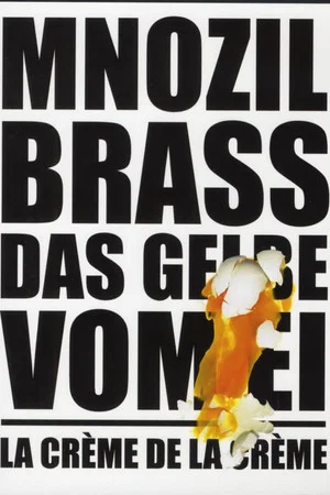 Постер: Mnozil Brass - Das Gelbe vom Ei / La Crème de la Crème
