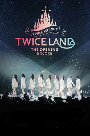 Постер: TWICELAND – The Opening – Encore