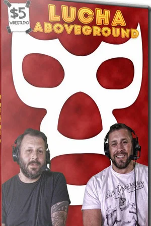 Постер: $5 Wrestling: Lucha Aboveground