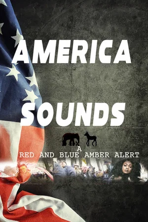 Постер: America Sounds: A Red and Blue Amber Alert