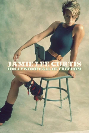 Постер: Jamie Lee Curtis: Hollywood Call of Freedom