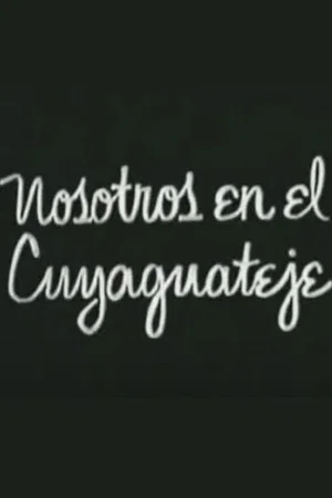 Постер: Nosotros en el Cuyaguateje