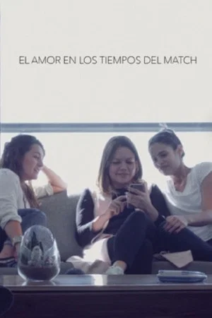 Постер: El amor en los tiempos del Match