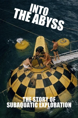 Постер: Into the Abyss: The Story of Subaquatic Exploration