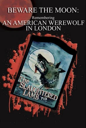 Постер: Beware the Moon: Remembering 'An American Werewolf in London'