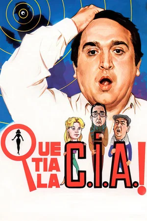Постер: ¡Qué tía la C.I.A.!