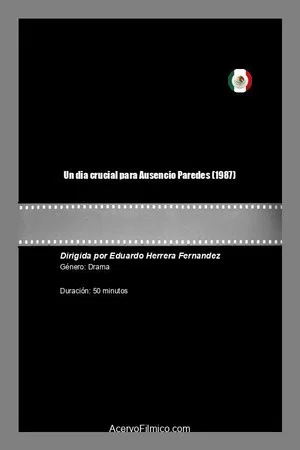 Постер: Un dia crucial para Ausencio Paredes