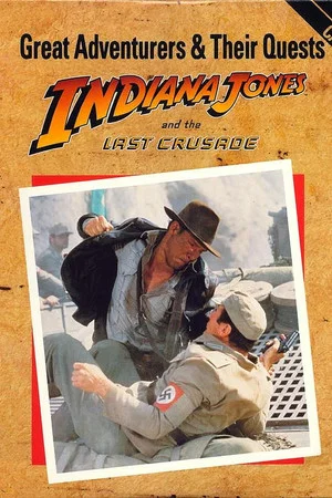 Постер: Great Adventurers & Their Quests: Indiana Jones and the Last Crusade