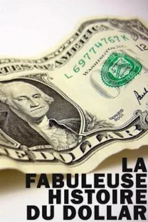 Постер: The Fabulous Story of U.S. Dollar