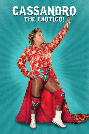 Постер: Cassandro the Exotico!
