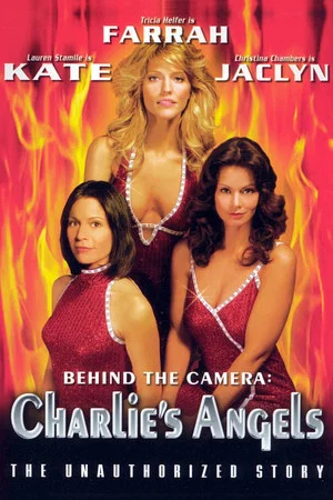 Постер: Behind the Camera: The Unauthorized Story of Charlie's Angels
