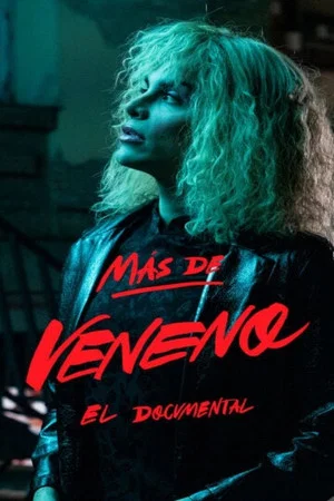 Постер: Más de Veneno: El Documental