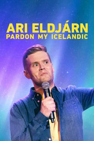 Постер: Ari Eldjárn: Pardon My Icelandic