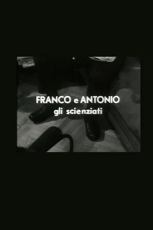 Постер: Franco e Antonio gli scienziati