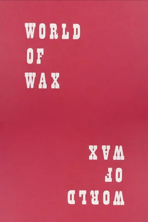 Постер: World Of Wax