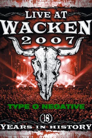Постер: Type O Negative: Live At Wacken Festival 2007