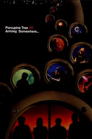 Постер: Porcupine Tree: Arriving Somewhere...